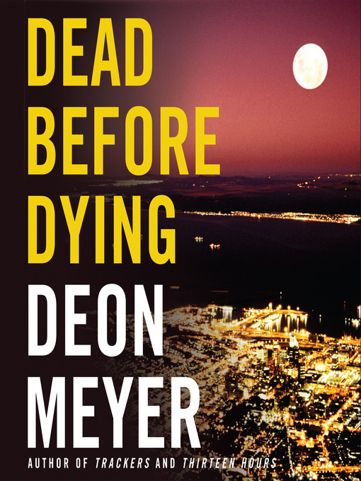 Title details for Dead Before Dying by Deon Meyer - Wait list